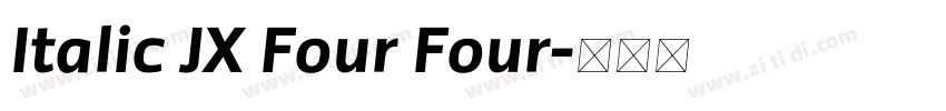 Italic JX Four Four字体转换 Italic JX Four Four字体转换